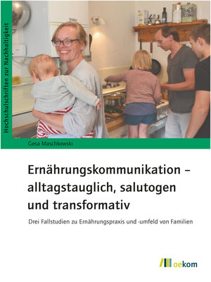 cover image of Ernährungskommunikation – alltagstauglich, salutogen und transformativ